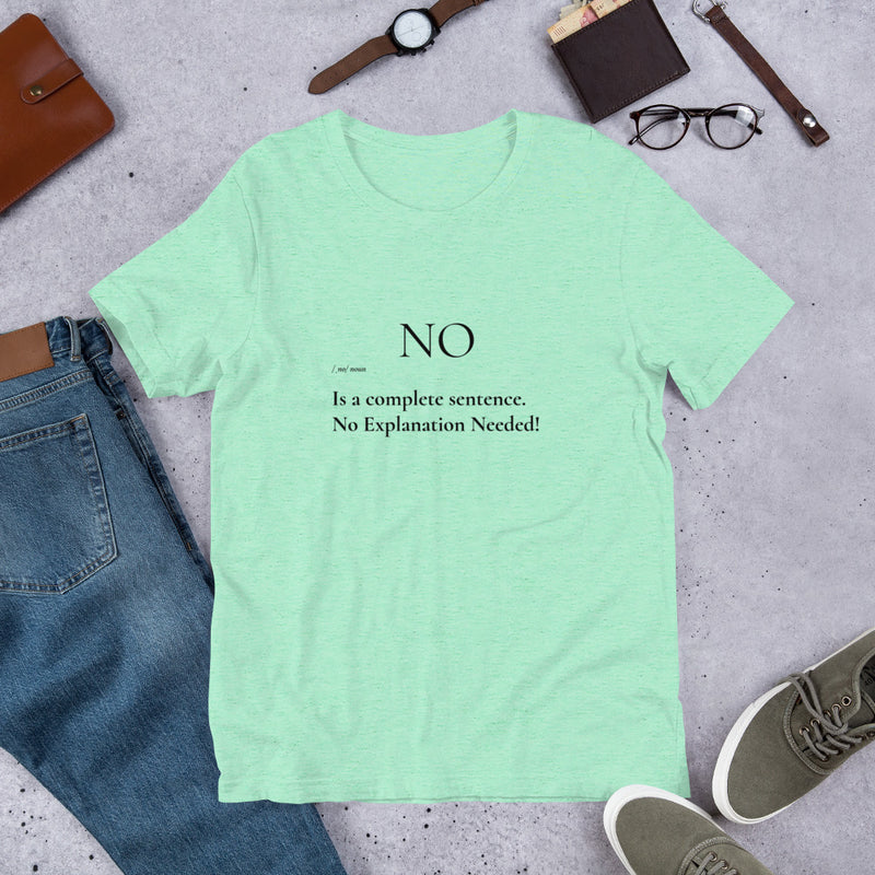 No is a Complete Sentence T-Shirt